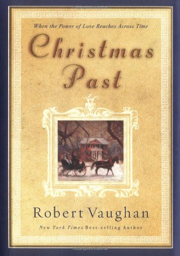 Imagen de archivo de Christmas Past: When the Power of Love Reaches Across Time a la venta por ThriftBooks-Dallas