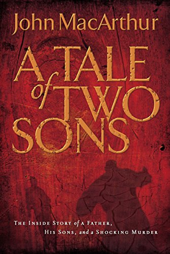 Stock image for A Tale of Two Sons: The Inside the Story of a Father, His Sons, and a Shocking Murder for sale by SecondSale