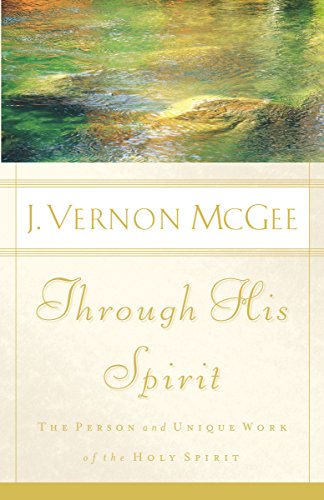 Beispielbild fr Through His Spirit: The Person and Unique Work of the Holy Spirit zum Verkauf von HPB Inc.