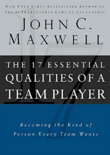 Beispielbild fr The 17 Essential Qualities of a Team Player : Becoming the Kind of Person Every Team Wants zum Verkauf von Better World Books