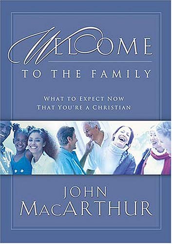 Stock image for Welcome To The Family : What to Expect Now That You're a Christian for sale by Your Online Bookstore