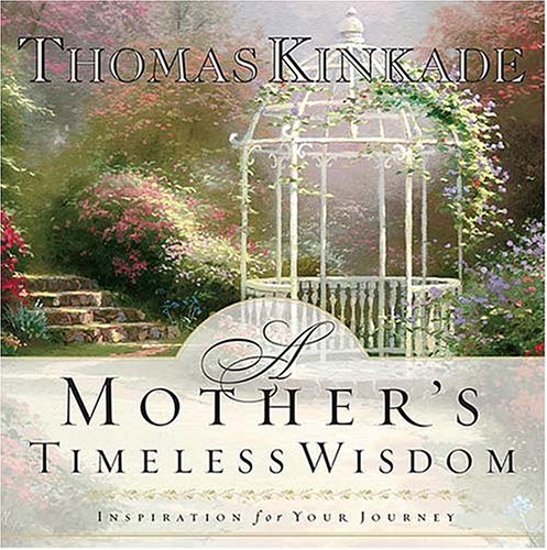 Stock image for A Mother's Timeless Wisdom: Inspiration for Your Journey for sale by Bayside Books