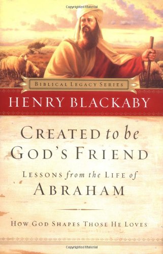 Stock image for Created to Be God's Friend: How God Shapes Those He Loves (Biblical Legacy) for sale by SecondSale