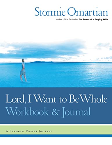 Stock image for Lord, I Want to Be Whole Workbook and Journal: A Personal Prayer Journey for sale by SecondSale