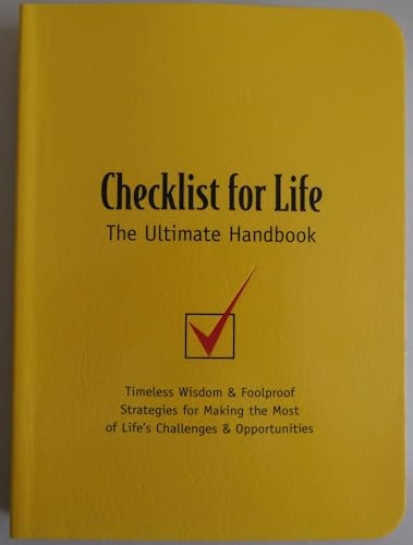 Imagen de archivo de Checklist for Life: Timeless Wisdom & Foolproof Strategies for Making the Most of Life's Challenges and Opportunities a la venta por SecondSale