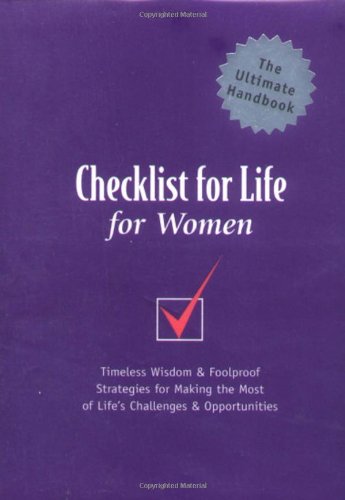 Imagen de archivo de Checklist for Life for Women: Timeless Wisdom & Foolproof Strategies for Making the Most of Life's Challenges & Opportunities a la venta por Gulf Coast Books