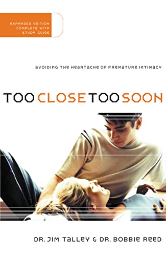 9780785264743: Too Close Too Soon: Avoiding the Heartache of Premature Intimacy
