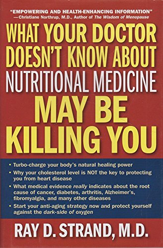 Stock image for What Your Doctor Doesn't Know About Nutritional Medicine May Be Killing You for sale by SecondSale