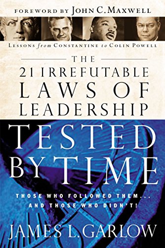 Imagen de archivo de The 21 Irrefutable Laws of Leadership Tested by Time: Those Who Followed Them and Those Who Didn't a la venta por Wonder Book