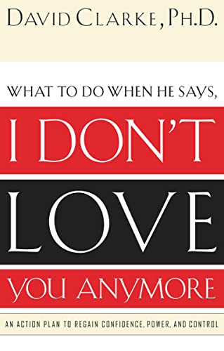 Beispielbild fr I Don't Love You Anymore : What to Do When He Says, zum Verkauf von Better World Books