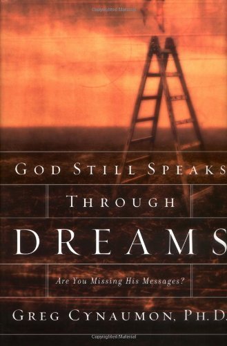 Beispielbild fr God Still Speaks Through Dreams: Are You Missing His Messages? zum Verkauf von Nealsbooks