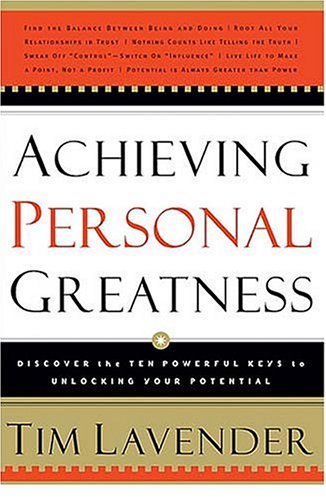 Beispielbild fr ACHIEVING PERSONAL GREATNESS: Discover the 10 Powerful Keys to Unlocking Your Potential zum Verkauf von Wonder Book