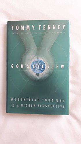 Imagen de archivo de God's Eye View: Worshiping Your Way to a Higher Perspective a la venta por ThriftBooks-Reno