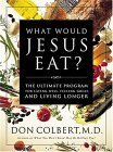 Beispielbild fr What Would Jesus Eat? The Ultimate Program For Eating Well, Feeling Great, And Living Longer zum Verkauf von Wonder Book