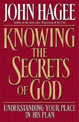 Beispielbild fr Knowing the Secrets of God: Understanding Your Place in His Plan zum Verkauf von Wonder Book