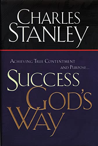 Stock image for Success God's Way: Achieving True Contentment And Purpose for sale by Bookmonger.Ltd