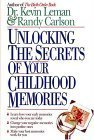 Beispielbild fr Unlocking the Secrets of Your Childhood Memories zum Verkauf von SecondSale