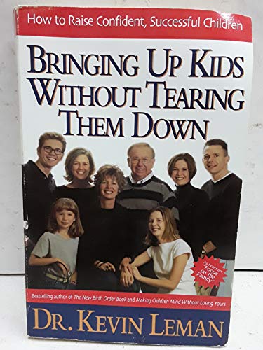 9780785266051: Bringing Up Kids Without Tearing Them Down How To Raise Confident, Successful Children