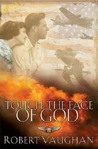 Imagen de archivo de Touch the Face of God: A WW II Novel a la venta por SecondSale