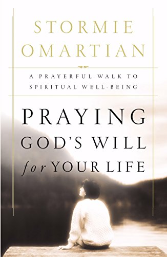 Stock image for Praying God's Will For Your Life: A Prayerful Walk To Spiritual Well Being for sale by Gulf Coast Books