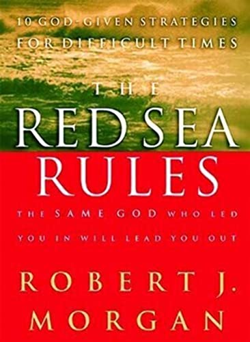Beispielbild fr The Red Sea Rules: 10 God-Given Strategies for Difficult Times zum Verkauf von Your Online Bookstore