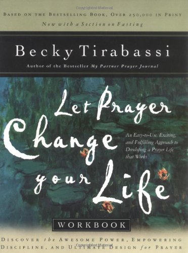 Beispielbild fr Let Prayer Change Your Life : Discover the Awesome Power of Prayer and Its Life-Changing Results zum Verkauf von Better World Books