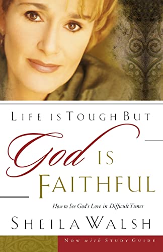 Beispielbild fr Life Is Tough, But God Is Faithful: How to See God's Love in Difficult Times zum Verkauf von Gulf Coast Books