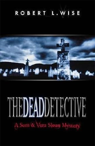 Imagen de archivo de The Dead Detective (Sam and Vera Sloan Mystery Series, Book 2) a la venta por Once Upon A Time Books
