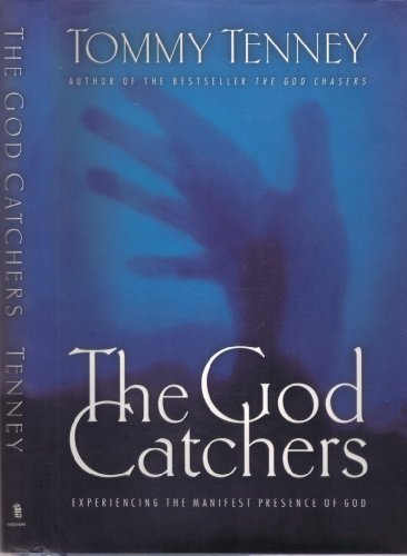 Beispielbild fr The God Catchers: Experiencing the Manifest Presence of God zum Verkauf von WorldofBooks