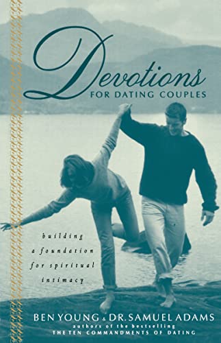 Beispielbild fr Devotions For Dating Couples: Building A Foundation For Spiritual Intimacy zum Verkauf von Gulf Coast Books