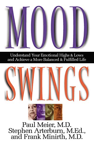 Beispielbild fr Mood Swings: Understand Your Emotional Highs and Lowsand Achieve a More Balanced and Fulfilled Life zum Verkauf von Reuseabook