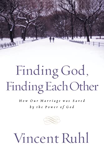 Beispielbild fr Finding God, Finding Each Other How Our Marriage Was Saved By The Power Of God zum Verkauf von Wonder Book