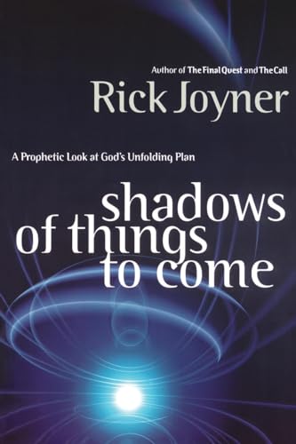 Stock image for Shadows of Things to Come: A Prophetic Look at God's Unfolding Plan for sale by SecondSale