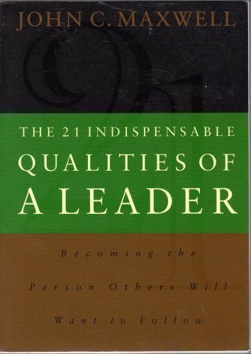 9780785267959: The 21 Indispensable Qualities of a Leader