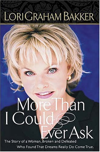 Beispielbild fr More Than I Could Ever Ask : The Story of a Woman, Broken and Defeated, Who Found That Dreams Really Do Come True zum Verkauf von Better World Books