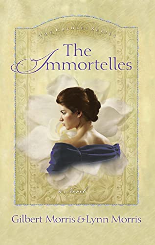 Imagen de archivo de The Immortelles (The Creoles Series, 2) a la venta por SecondSale