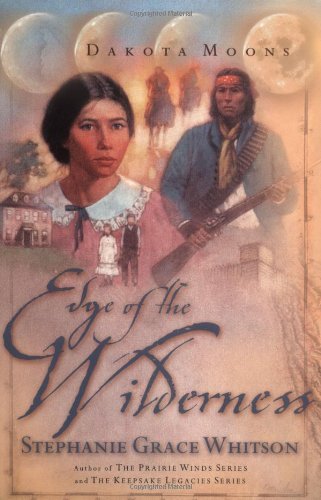 Imagen de archivo de Edge of the Wilderness (Dakota Moons Series #2) a la venta por BooksRun
