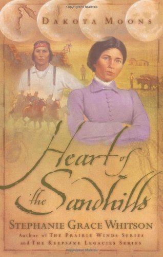 Stock image for Heart of the Sandhills (Dakota Moons Series #3) for sale by Wonder Book