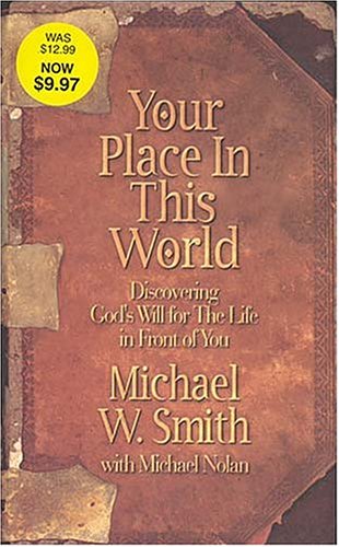 Beispielbild fr Your Place In This World: Discovering God's Will For The Life In Front Of You zum Verkauf von SecondSale