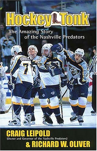 Imagen de archivo de Hockey Tonk: The Amazing Story of the Nashville Predators a la venta por Books-FYI, Inc.