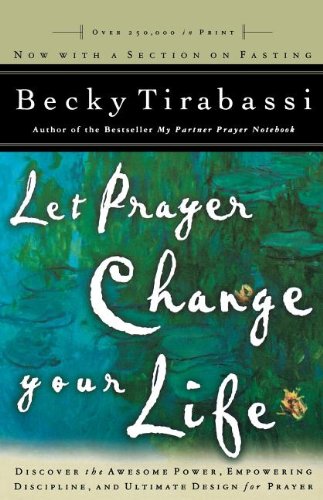 Stock image for Let Prayer Change Your Life - Revised: Discover the Awesome Power of, Empowering Discipline of, and Ultimate Design for Prayer for sale by ThriftBooks-Atlanta