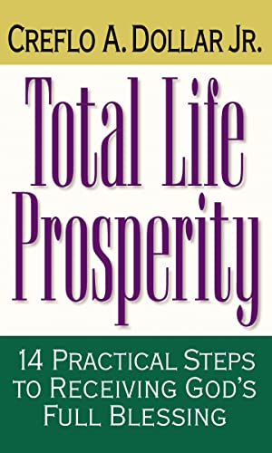 9780785269007: Total Life Prosperity: 14 Practical Steps to Receiving Gods Full Blessing