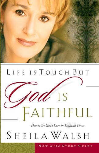 Stock image for Life Is Tough, But God Is Faithful: How To See God's Love In Difficult Times for sale by SecondSale