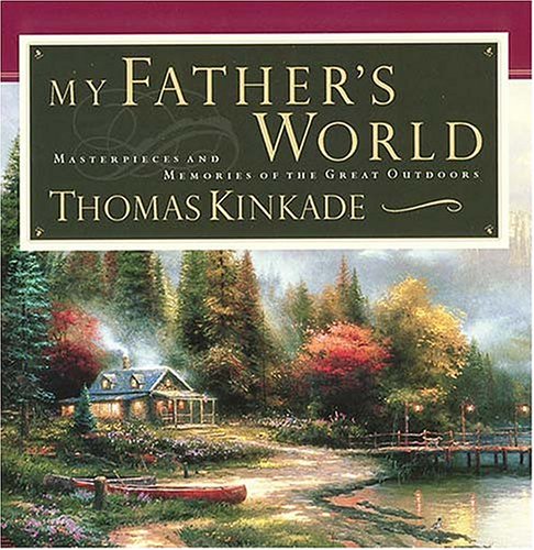 Stock image for My Father's World : Masterpieces and Memories of the Great Outdoors for sale by Better World Books: West