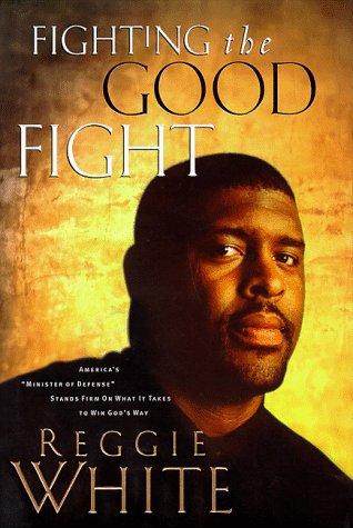9780785269649: Fighting the Good Fight: America's "Minister of Defense" Stands Firm on What It Takes to Win God's Way