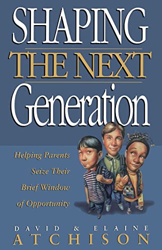 Stock image for Shaping the Next Generation for sale by SecondSale