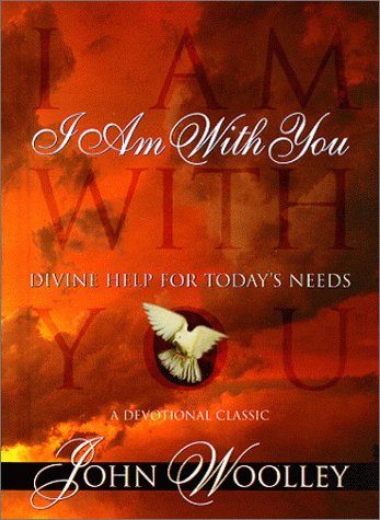 Stock image for I Am With You: Divine Help for Todays Needs for sale by Once Upon A Time Books