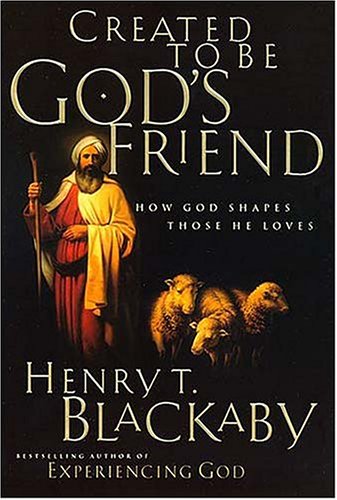Imagen de archivo de Created To Be God's Friend: How God Shapes Those He Loves a la venta por Gulf Coast Books