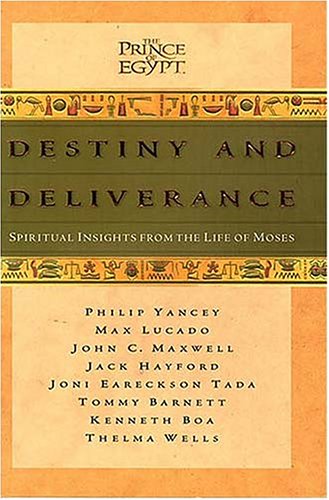 9780785270188: Destiny and Deliverance: Spiritual Insights from the Life of Moses ("Prince of Egypt")