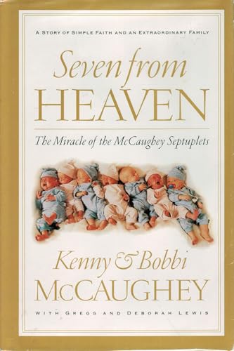 Beispielbild fr Seven from Heaven : The Miracle of the McCaughey Septuplets zum Verkauf von Better World Books